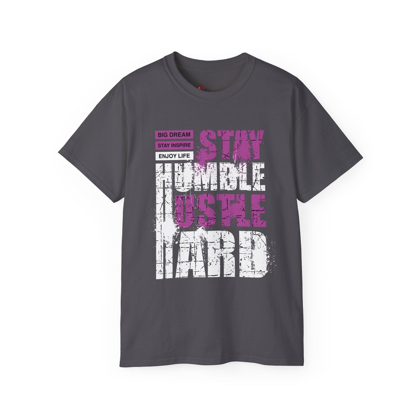 Stay Humble Hustle Hard Tee