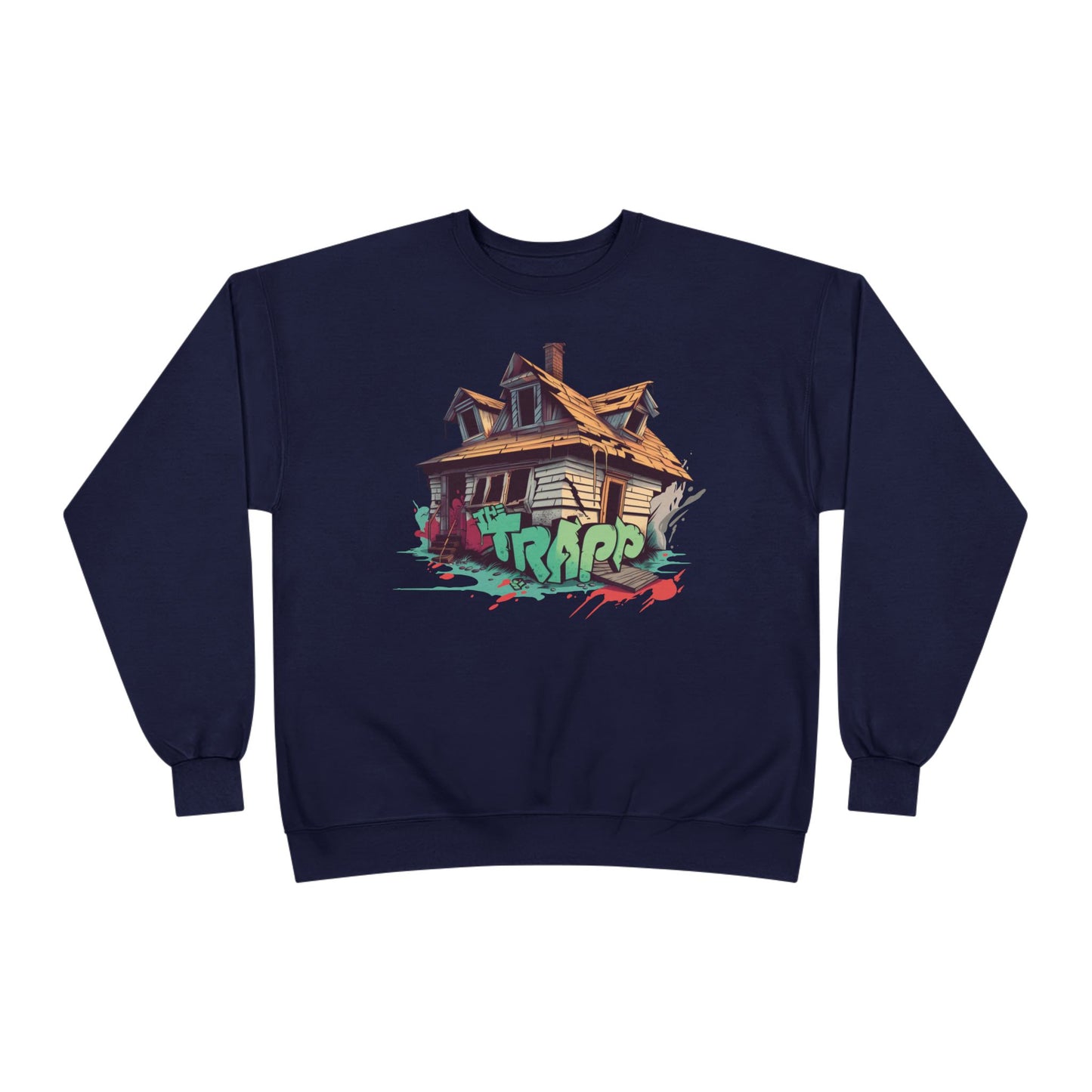 Trap House Sweatshirt