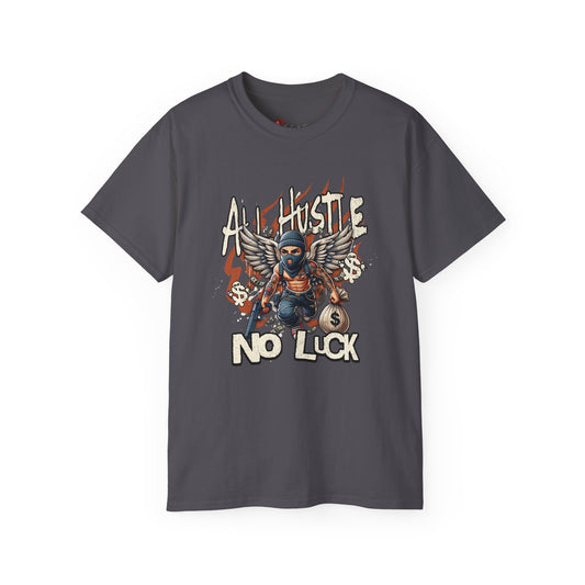 All Hustle No Luck Tee