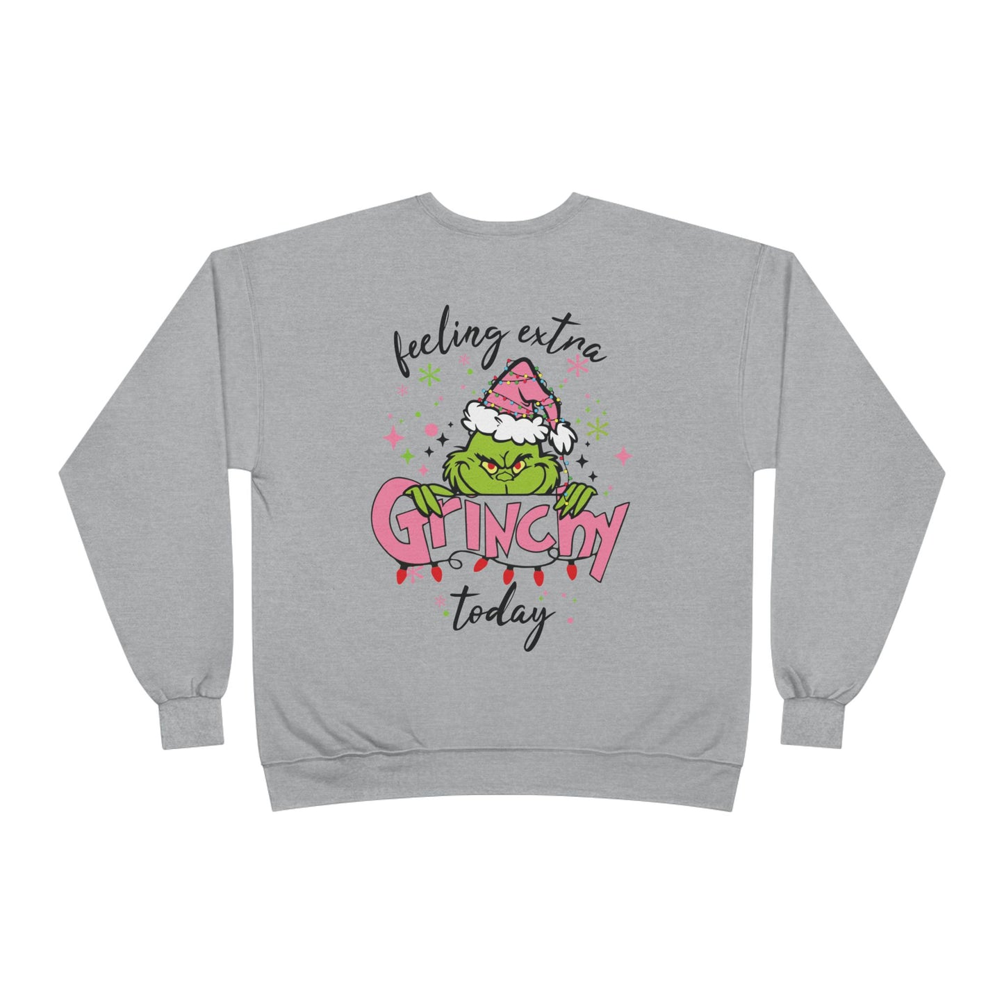 Feeling Extra Grinchy Sweatshirt