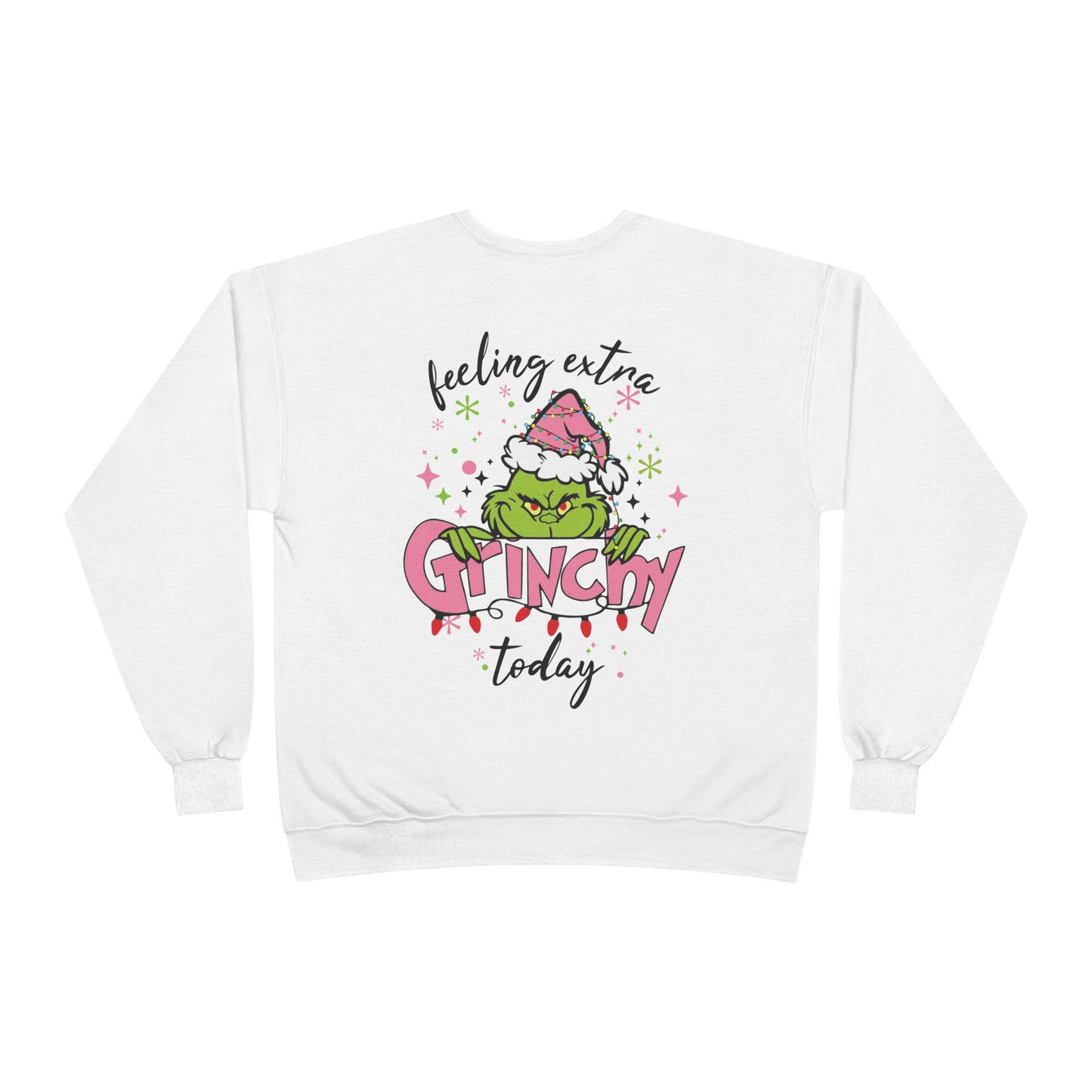 Feeling Extra Grinchy Sweatshirt